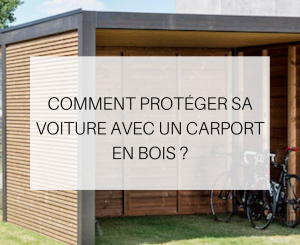 Carport ou garage : comment protéger sa voiture ?