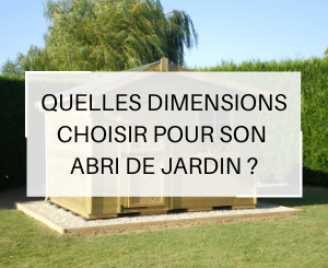 Aménager abri de jardin : nos conseils pour optimiser l'espace